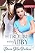 The Trouble With Abby (The ...