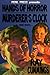 Hands of Horror - Murderer's Clock and more