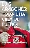 LUIS ARAGONÉS: TO...