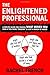 The Enlightened Professional by Rachel French