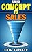 Concept to Sales by Eric Rovelto