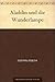 Aladdin und die Wunderlampe (German Edition)