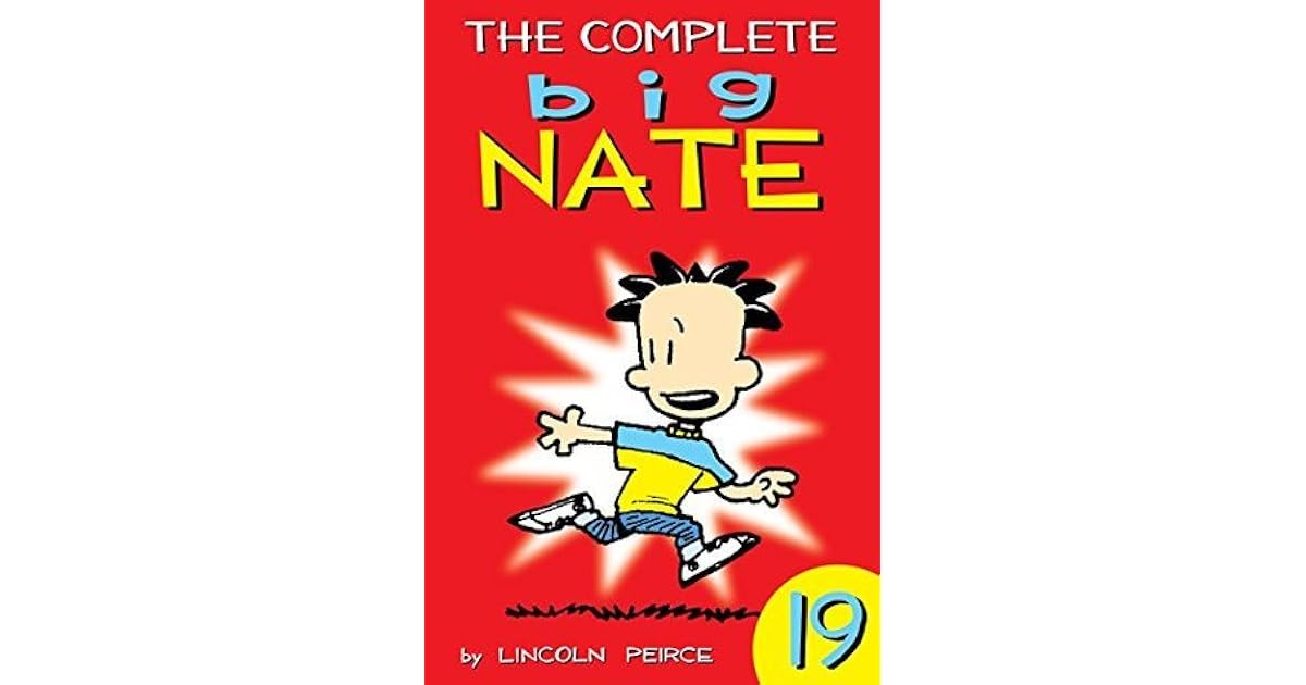 The Complete Big Nate 19 by Lincoln Peirce