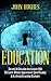 Education: Succeed At Education Assessments With The Latest Memory Improvement, Speed Reading And Accelerated Learning Strategies