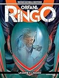 Orfani - Ringo n. 8: La carne e l'acciaio