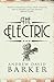 The Electric by Andrew David Barker
