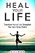 Heal Your Life: Transform Yourself and Strengthen Your Aura Using Chakra (Meditation & Yoga)
