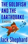 The Goldfish and the Earthquake