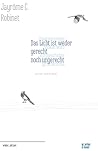 Das Licht ist weder gerecht noch ungerecht by Jayrôme C. Robinet