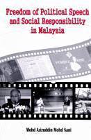 Freedoom of Political Speech and Social Responsibility in Malaysia