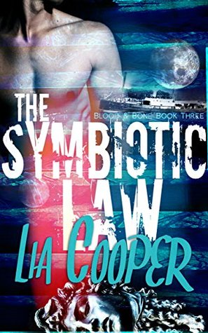 The Symbiotic Law (Blood and Bone Trilogy, #3)