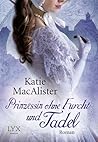 Prinzessin ohne Furcht und Tadel by Katie MacAlister