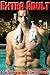 Extra Adult: A Collection of Adult Erotic Stories