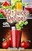 Juice Recipes: Enjoy 50+ To...