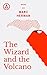 The Wizard and the Volcano by Marc Herman