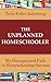 The Unplanned Homeschooler by Tavia Fuller Armstrong