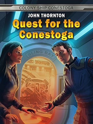 Quest for the Conestoga (Colony Ship Conestoga #1)