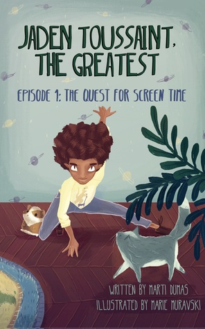 The Quest for Screen Time (Jaden Toussaint, the Greatest, #1)