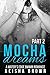 Mocha Dreams Part 2: Water's Edge BWWM Romance (Water's Edge Romance)