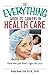 The Everything Guide To Careers In Health Care by Kathy Quan