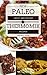 Thermomix: Paleo Recipes, Volume 1 (Illustrated): Sweet and Savory (Cooking with Thermomix Book 3)