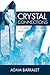 Crystal Connections by Adam Barralet