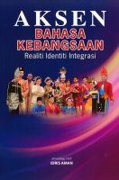 Aksen Bahasa Kebangsaan: Realiti Identiti Integrasi