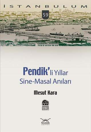 Pendik'li Yıllar, Sine-Masal Anıları