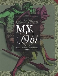My i Oni. Zawiła historia odmienności / Us and Them. An Intricate History of Otherness (Hardcover)