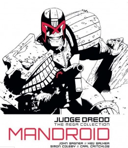 Judge Dredd: Mandroid (Judge Dredd: The Mega Collection, #25)