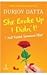 She Broke Up, I Didn't by Durjoy Datta