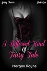 A Different Kind Of Fairy Tale