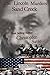Abraham Lincoln and Sand Creek: Abraham Lincoln's involvement and Native American Policies (Hardball History Book 1)