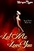 Let Me Love You (Spring Towers, #2)