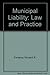 Municipal Liability: Law and Practice