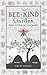 The Bee-Kind Garden: Apian wisdom for your garden (Wise words Book 1)