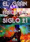 el gran error del siglo 21