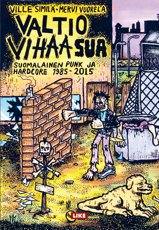Valtio vihaa sua : suomalainen punk ja hardcore 1985-2015 (Paperback)