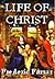 Life of Christ (Christian Classics)