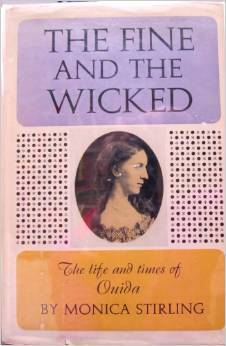 The Fine and the Wicked: the Life and Times of Ouida
