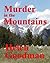 Murder in the Mountains (Al...