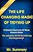 The Life Changing Magic Of ...