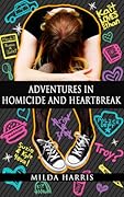 Adventures in Homicide and Heartbreak
