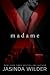 Madame X (Madame X, #1)