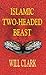 Islamic Two-Headed Beast by Will Clark