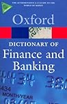 A Dictionary of Finance and Banking (Oxford Quick Reference)