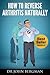 How to Reverse Arthritis Na...
