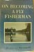 On Becoming a Fly Fisherman by Alexander MacDonald