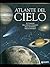 Atlante del cielo: In viaggio fra stelle e pianeti alla scoperta dell'universo