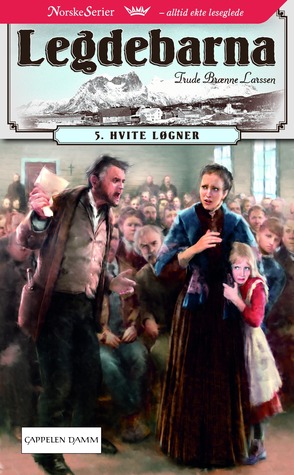 Hvite løgner (Legdebarna, #5)